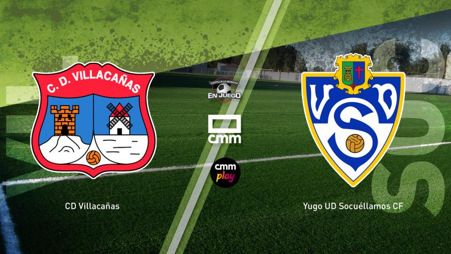 CD Villacañas - Yugo UD Socuéllamos CF