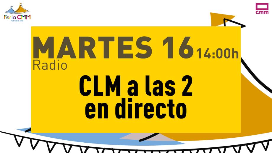 Castilla-La Mancha a las 2 en directo desde Albacete