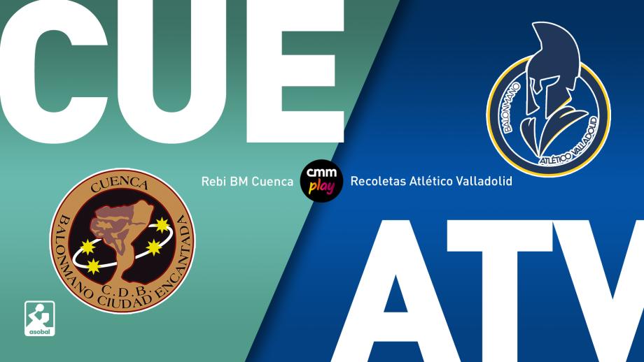 Rebi BM Cuenca - Recoletas Atlético Valladolid
