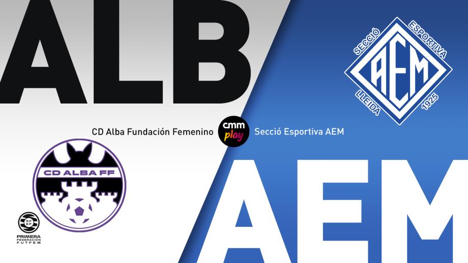 CD Alba Fundación Femenino - SE AEM Lleida