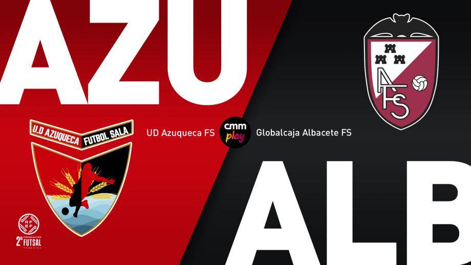 UD Azuqueca FS - Globalcaja Albacete FS