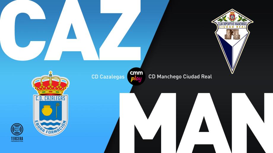 CD Cazalegas - CD Manchego Ciudad Real