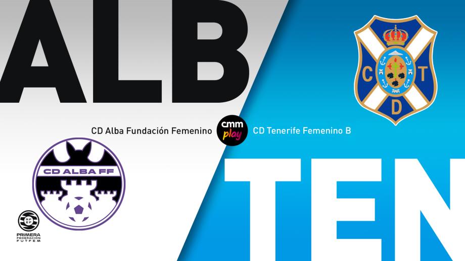 CD Alba Fundación - CD Tenerife Femenino B