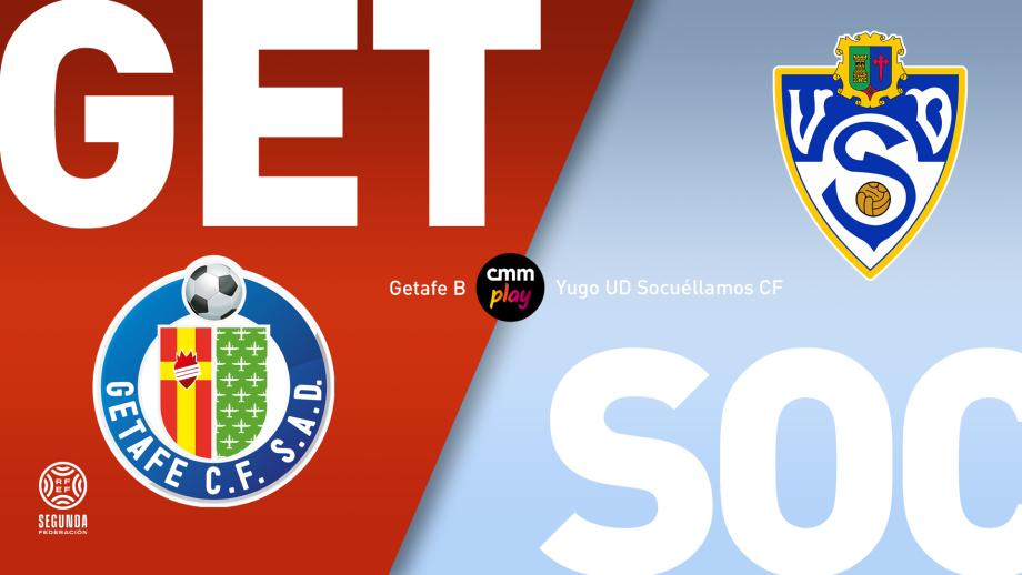 Getafe B - Yugo UD Socuéllamos CF