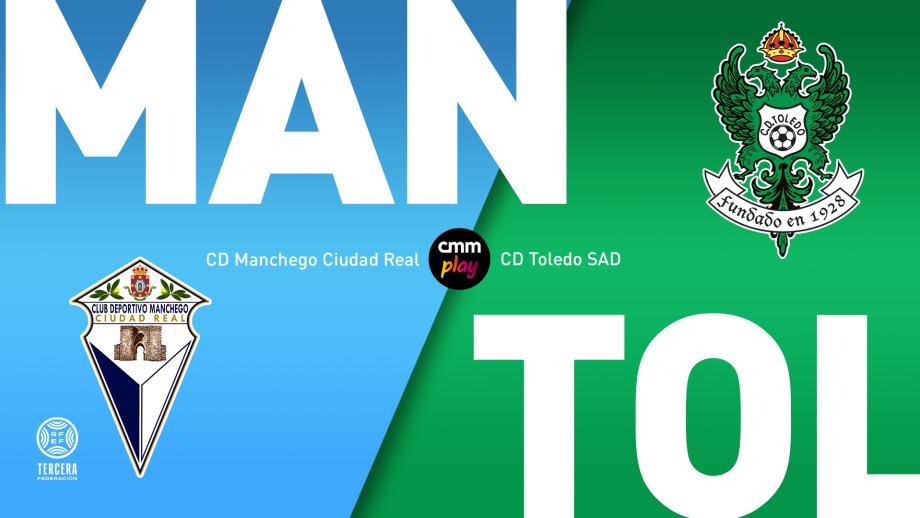 CD Manchego Ciudad Real - CD Toledo SAD