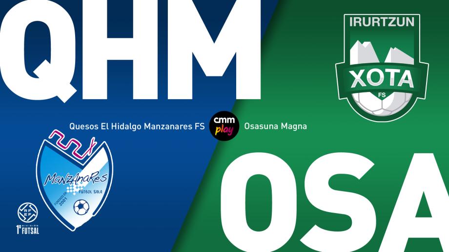 Quesos El Hidalgo Manzanares FS - Osasuna Magna