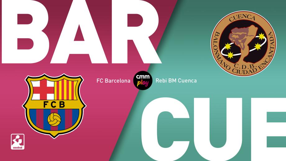 Barça - Rebi BM Cuenca