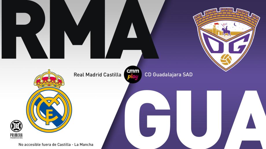Real Madrid Castilla - CD Guadalajara SAD
