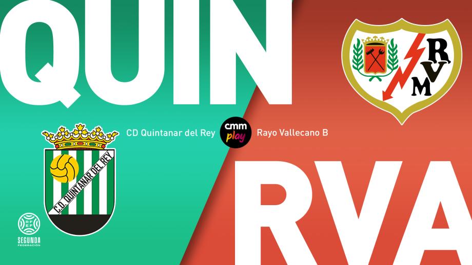 CD Quintanar del Rey - Rayo Vallecano ‘B’