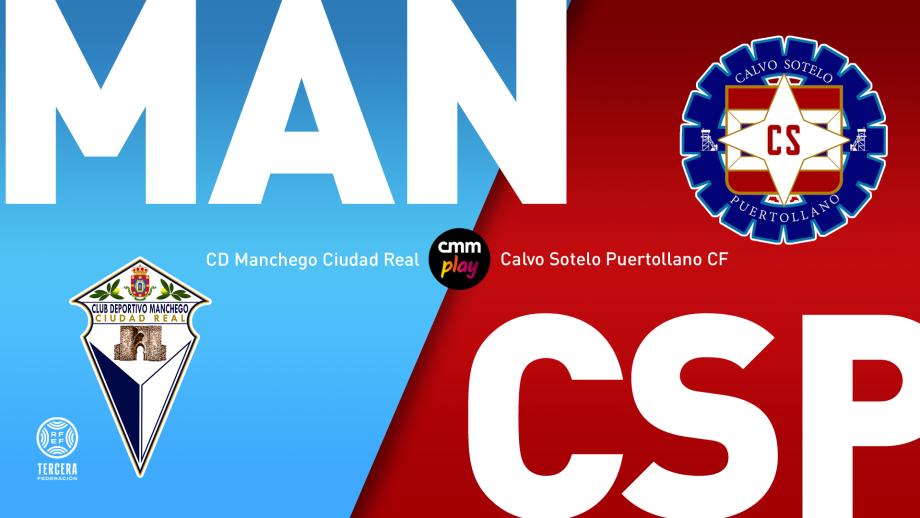 CD Manchego Ciudad Real - Calvo Sotelo Puertollano CF