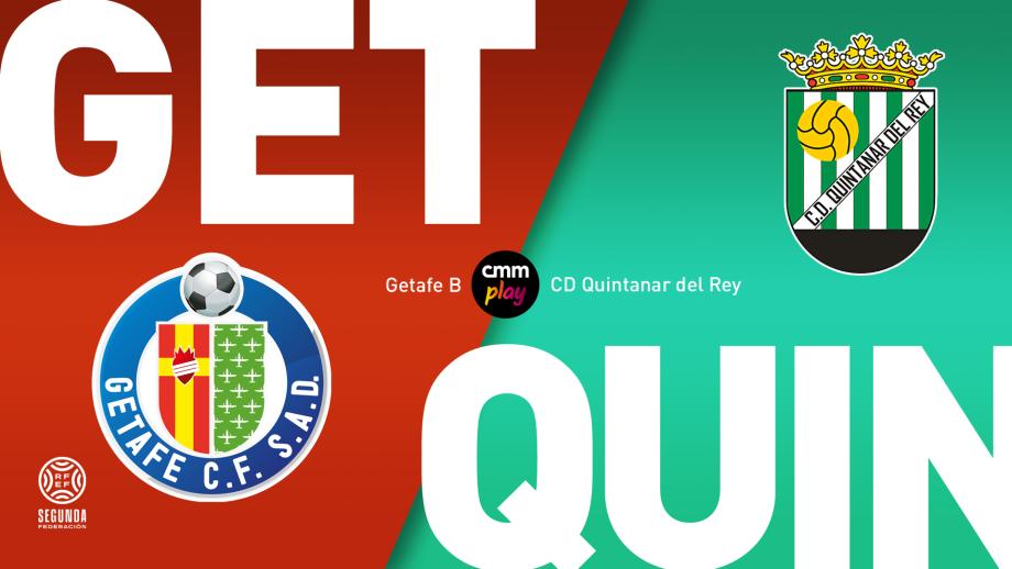 Getafe ‘B’ - CD Quintanar del Rey