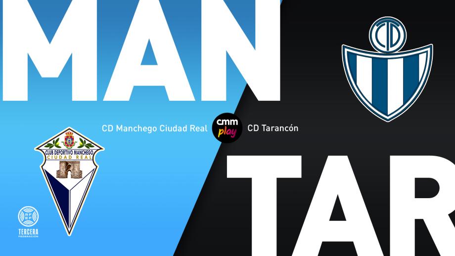 CD Manchego Ciudad Real - CD Tarancón