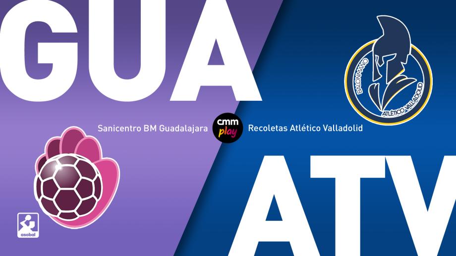 Sanicentro BM Guadalajara - Recoletas Atlético Valladolid