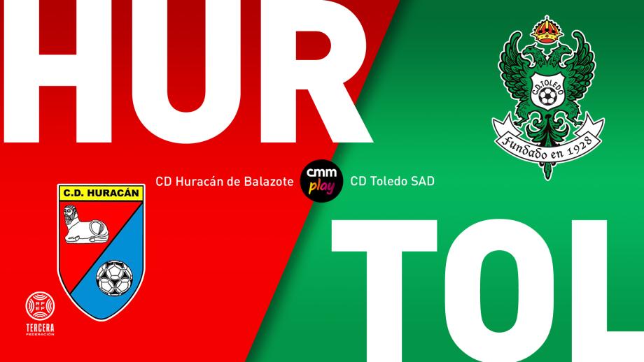 CD Huracán de Balazote - CD Toledo SAD