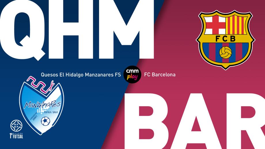 Quesos El Hidalgo Manzanares FS - FC Barcelona