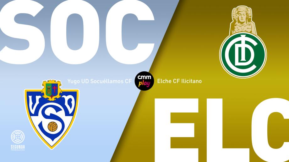 Yugo UD Socuéllamos CF - Elche Ilicitano