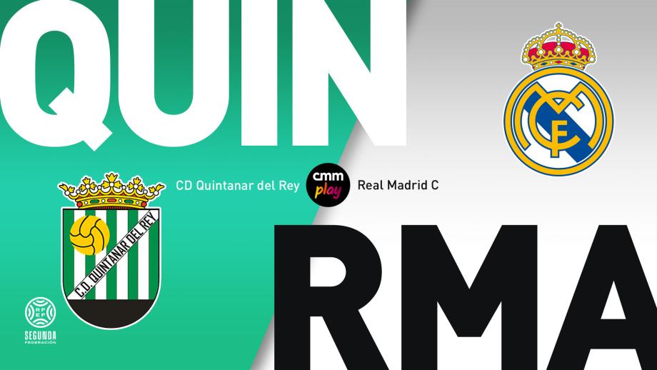 CD Quintanar del Rey - Real Madrid ‘C’