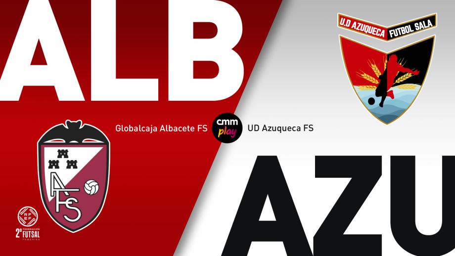 Globalcaja Albacete FS - UD Azuqueca FS