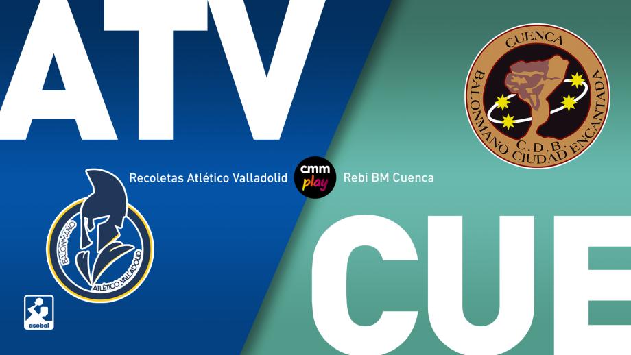 Recoletas Atlético Valladolid - Rebi BM Cuenca