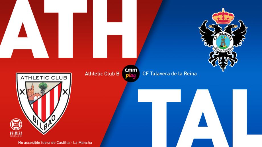 Athletic Club B - CF Talavera de la Reina