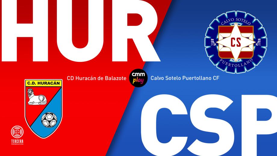 CD Huracán de Balazote - Calvo Sotelo Puertollano CF