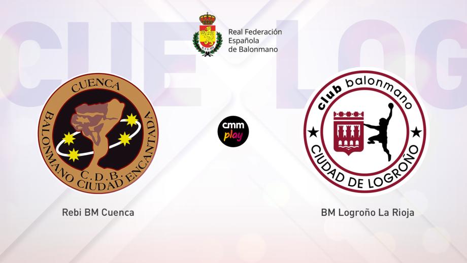 Rebi BM Cuenca - BM Logroño La Rioja
