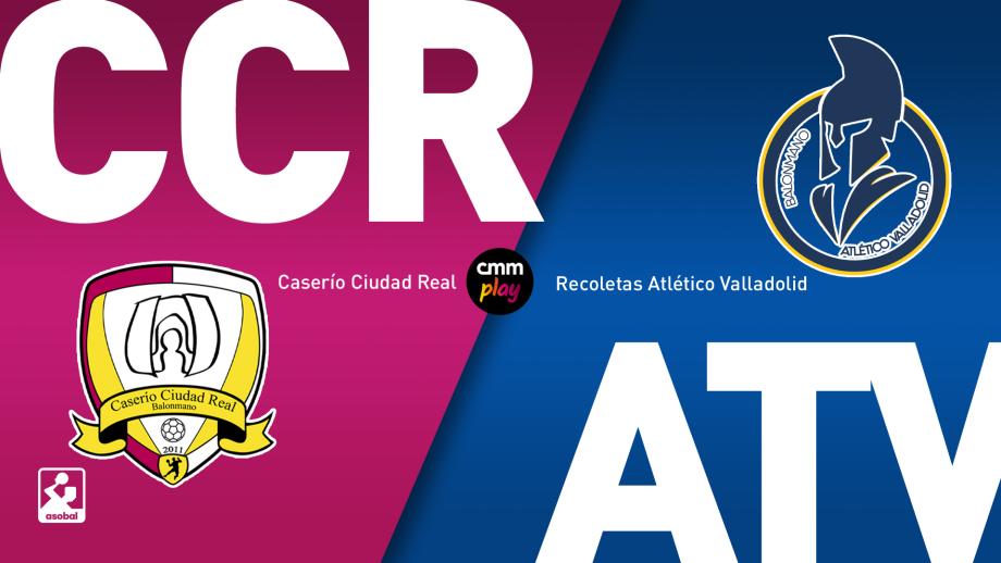 Caserío Ciudad Real - Recoletas Atlético Valladolid