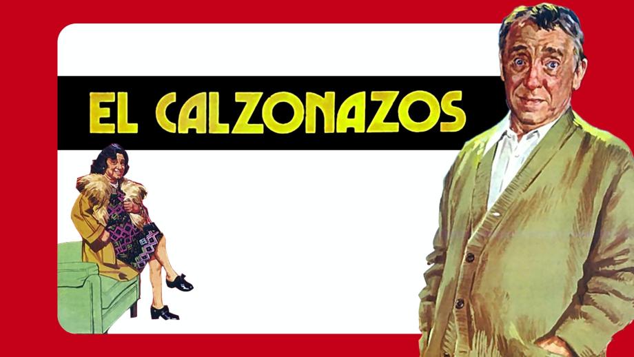 CINE ESPAÑOL : EL CALZONAZOS