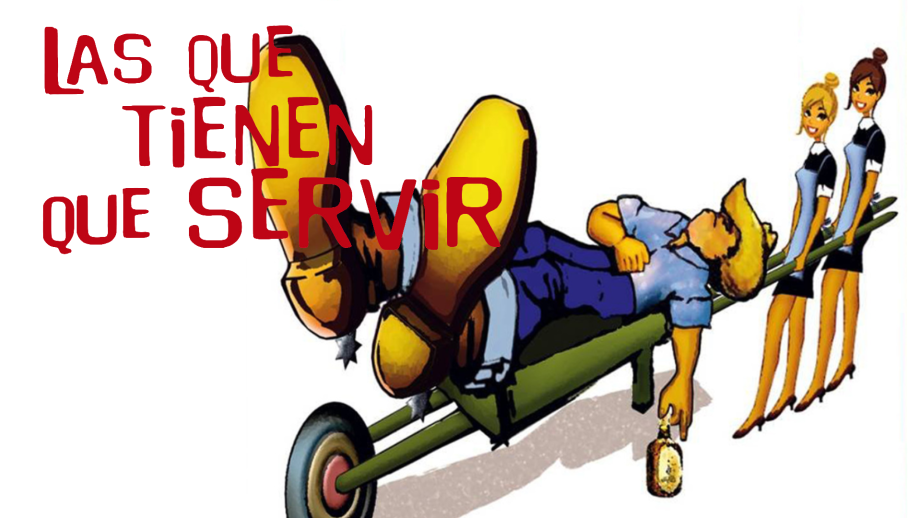 CINE ESPAÑOL : LAS QUE TIENEN QUE SERVIR