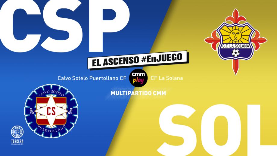 EL ASCENSO #EnJUEGO | MULTIPARTIDO CMM | CSP - CF La Solana