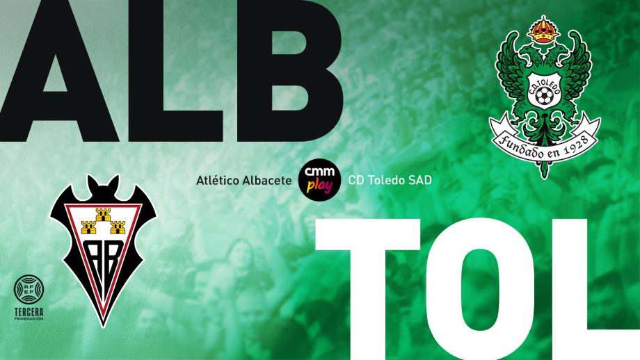 Atlético Albacete - CD Toledo SAD