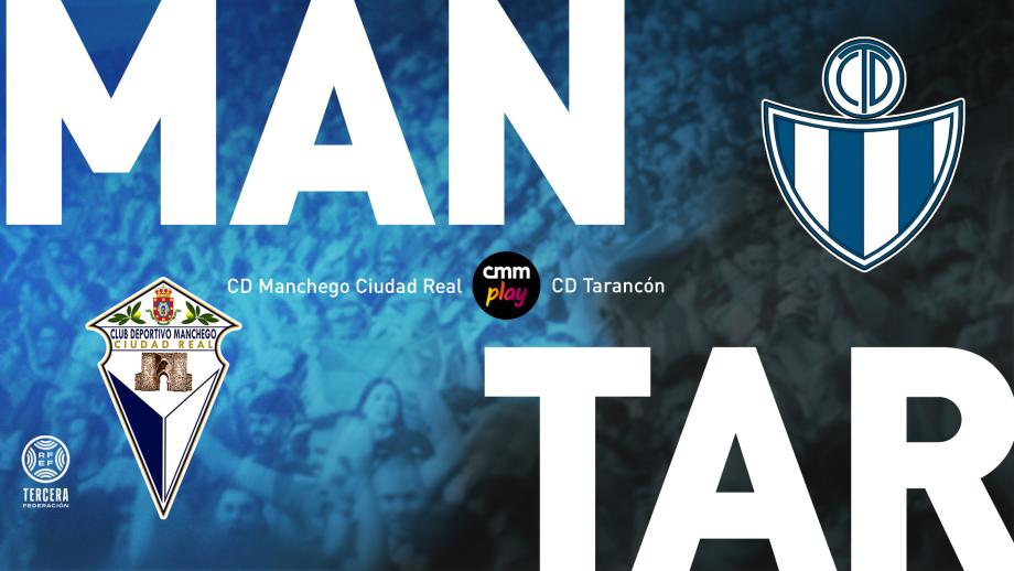 CD Manchego Ciudad Real - CD Tarancón