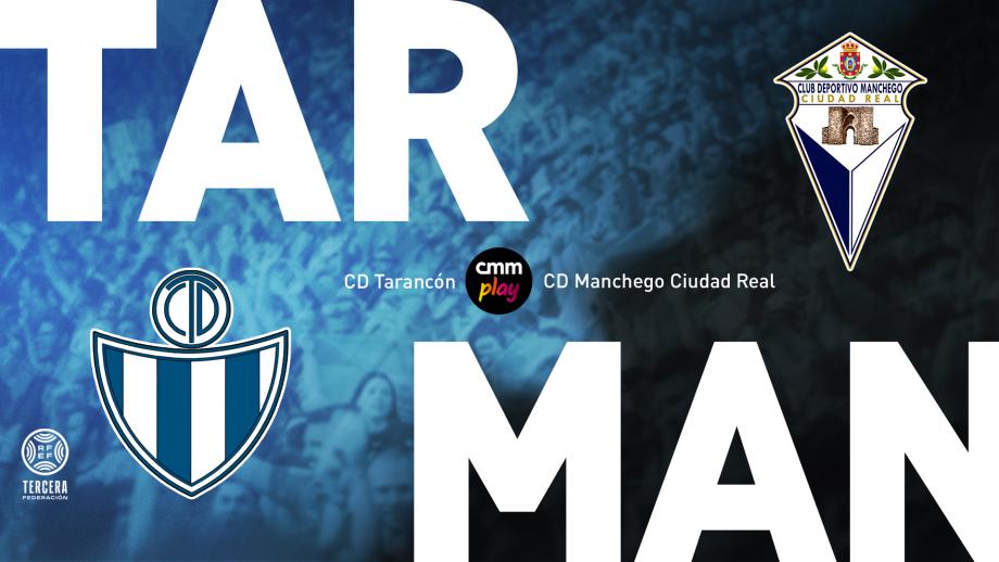 CD Tarancón - CD Manchego Ciudad Real