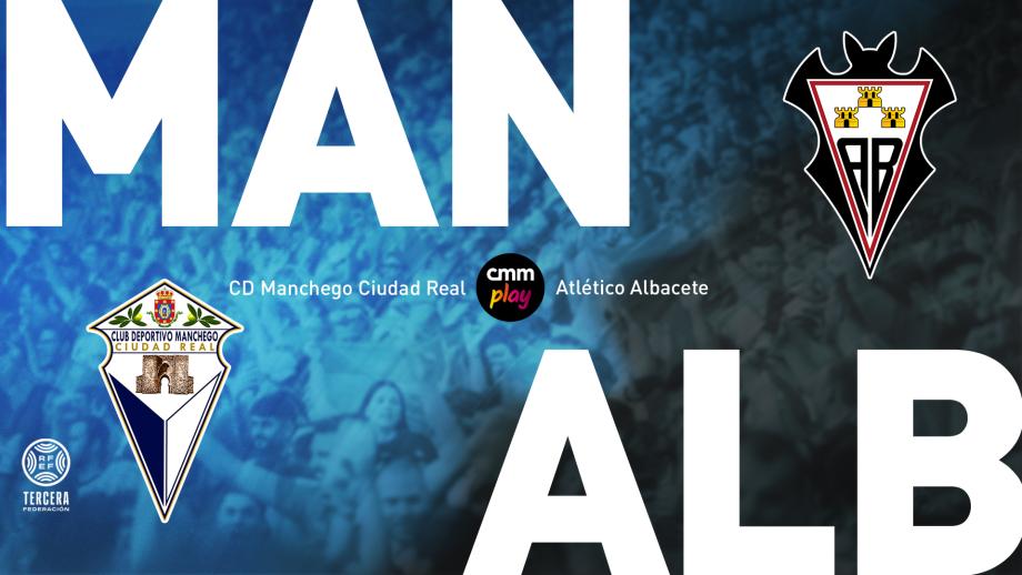 CD Manchego Ciudad Real - Atlético Albacete