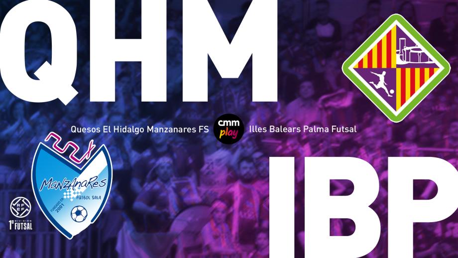 Quesos El Hidalgo Manzanares FS - Palma Futsal