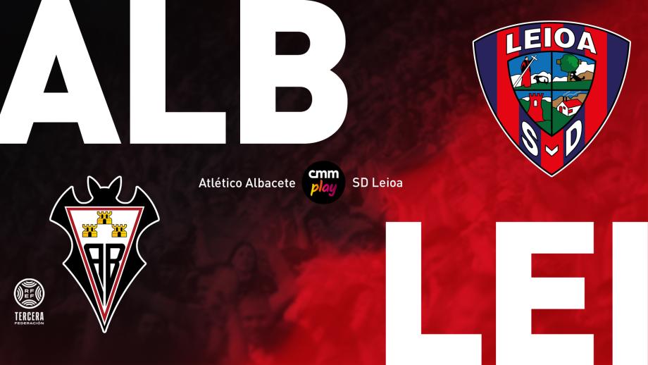 Atlético Albacete - SD Leioa