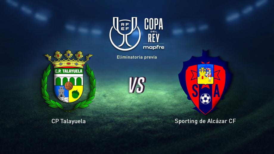 CP Talayuela - Sporting de Alcázar CF