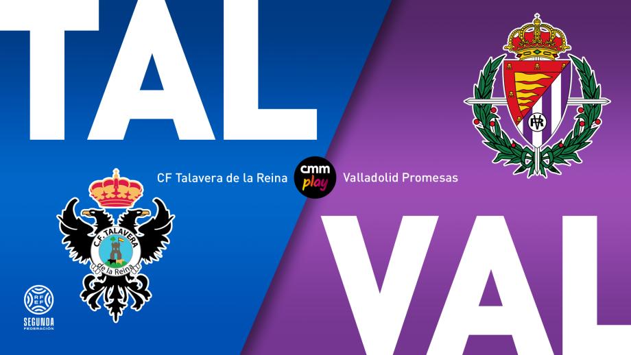 CF Talavera de la Reina - Real Valladolid Promesas