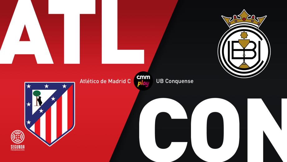 Atlético de Madrid ‘C’ - UB Conquense