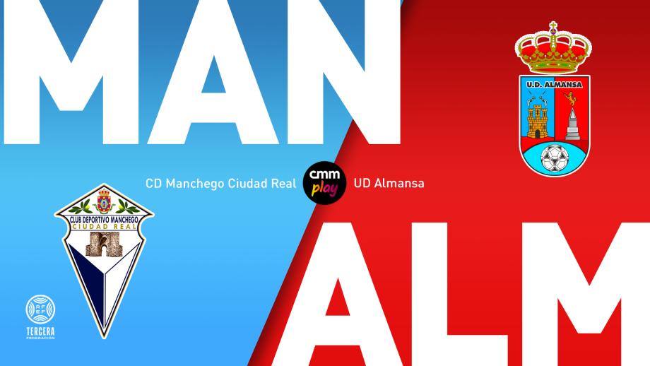 CD Manchego Ciudad Real - UD Almansa